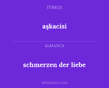 aşkacisi - schmerzen der liebe