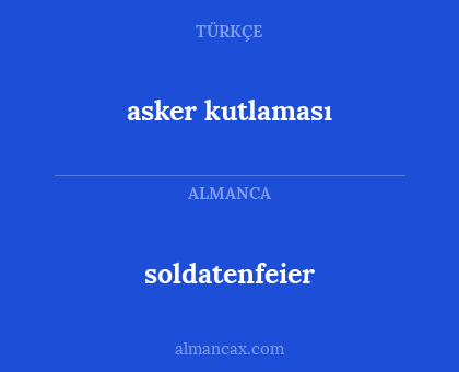 asker kutlaması - soldatenfeier