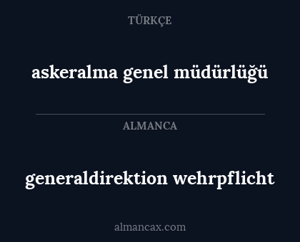 askeralma genel müdürlüğü - generaldirektion wehrpflicht