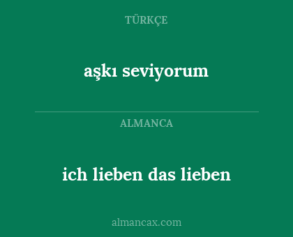 aşkı seviyorum - ich lieben das lieben