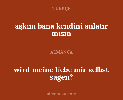 aşkım bana kendini anlatır mısın - wird meine liebe mir selbst sagen?
