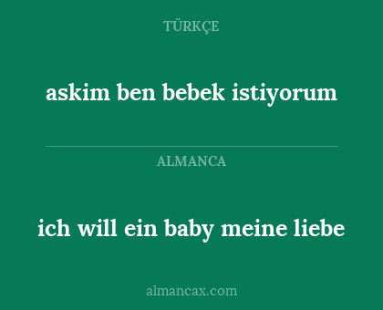 ich will ein baby meine liebe - askim ben bebek istiyorum