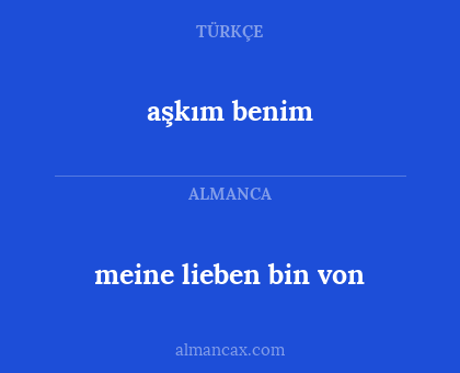 aşkım benim - meine lieben bin von