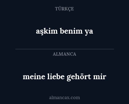 aşkim benim ya - meine liebe gehört mir