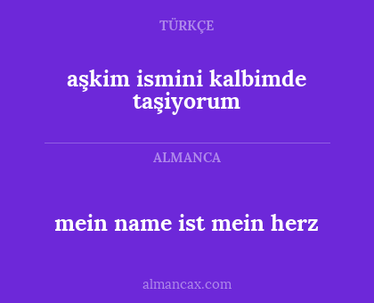 aşkim ismini kalbimde taşiyorum - mein name ist mein herz