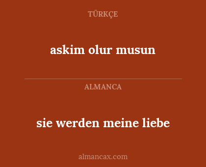 sie werden meine liebe - askim olur musun