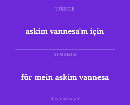 für mein askim vannesa - askim vannesa'm için