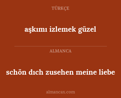 aşkımı izlemek güzel - schön dıch zusehen meine liebe