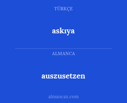 askıya - auszusetzen