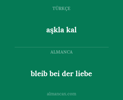aşkla kal - bleib bei der liebe