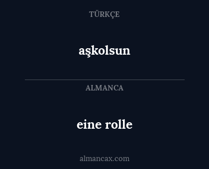 eine rolle - aşkolsun
