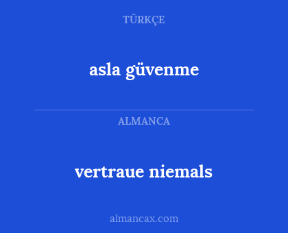 asla güvenme - vertraue niemals