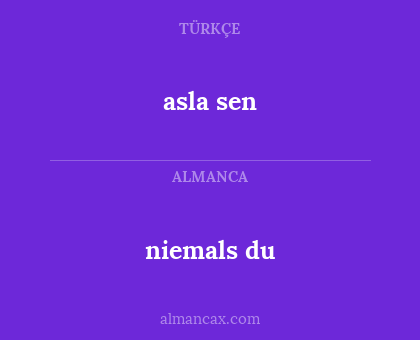 niemals du - asla sen