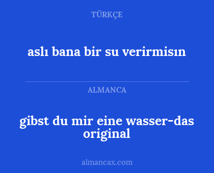 aslı bana bir su verirmisın - gibst du mir eine wasser-das original