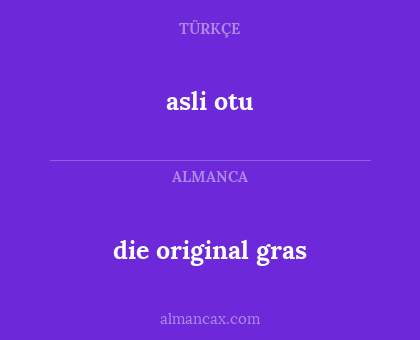 die original gras - asli otu
