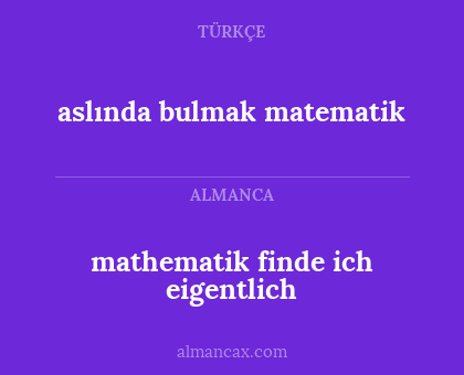 aslında bulmak matematik - mathematik finde ich eigentlich
