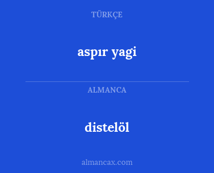 distelöl - aspır yagi