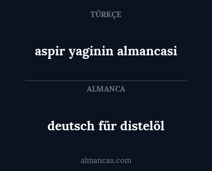 deutsch für distelöl - aspir yaginin almancasi