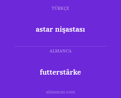 futterstärke - astar nişastası