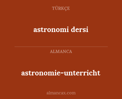 astronomi dersi - astronomie-unterricht