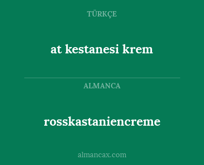 at kestanesi krem - rosskastaniencreme