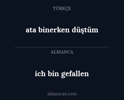 ata binerken düştüm - ich bin gefallen