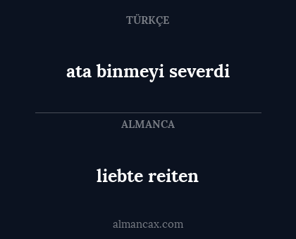 liebte reiten - ata binmeyi severdi