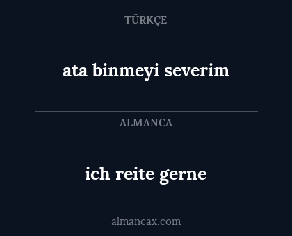 ata binmeyi severim - ich reite gerne