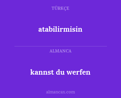 kannst du werfen - atabilirmisin
