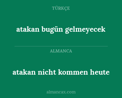 atakan bugün gelmeyecek - atakan nicht kommen heute