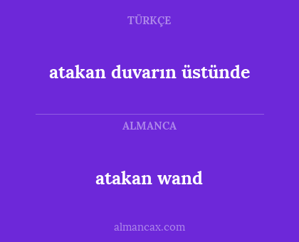 atakan wand - atakan duvarın üstünde
