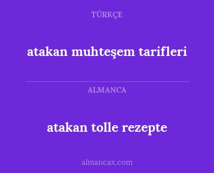 atakan muhteşem tarifleri - atakan tolle rezepte