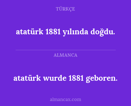 atatürk 1881 yılında doğdu. - atatürk wurde 1881 geboren.