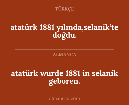 atatürk 1881 yılında,selanik’te doğdu. - atatürk wurde 1881 in selanik geboren.