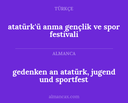 atatürk'ü anma gençlik ve spor festivali - gedenken an atatürk, jugend und sportfest