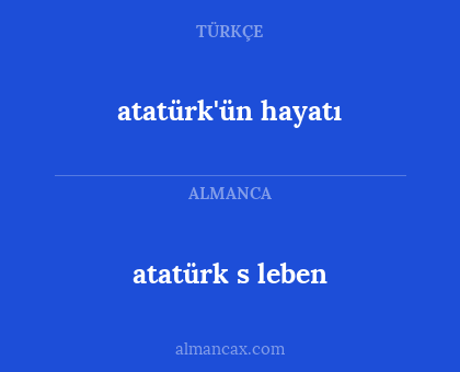 atatürk'ün hayatı - atatürk s leben