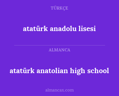 atatürk anadolu lisesi - atatürk anatolian high school