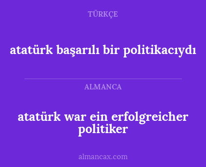 atatürk başarılı bir politikacıydı - atatürk war ein erfolgreicher politiker