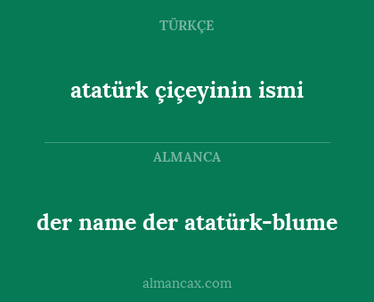 der name der atatürk-blume - atatürk çiçeyinin ismi