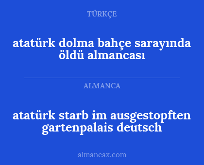 atatürk starb im ausgestopften gartenpalais deutsch - atatürk dolma bahçe sarayında öldü almancası