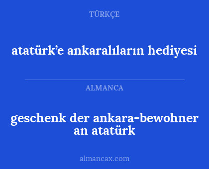 atatürk’e ankaralıların hediyesi - geschenk der ankara-bewohner an atatürk