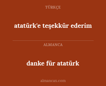 danke für atatürk - atatürk'e teşekkür ederim