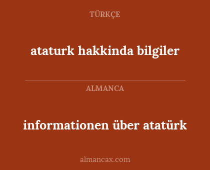 informationen über atatürk - ataturk hakkinda bilgiler