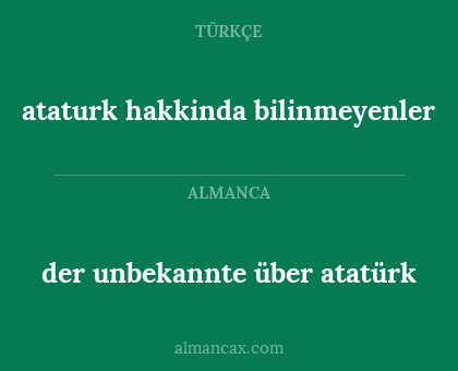 der unbekannte über atatürk - ataturk hakkinda bilinmeyenler