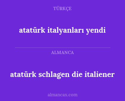 atatürk schlagen die italiener - atatürk italyanları yendi