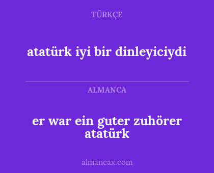atatürk iyi bir dinleyiciydi - er war ein guter zuhörer atatürk