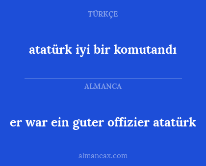 er war ein guter offizier atatürk - atatürk iyi bir komutandı
