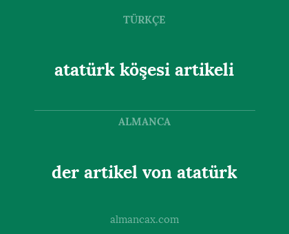 der artikel von atatürk - atatürk köşesi artikeli