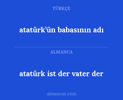 atatürk ist der vater der - atatürk’ün babasının adı