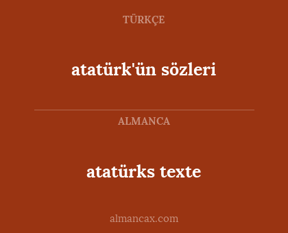 atatürks texte - atatürk'ün sözleri